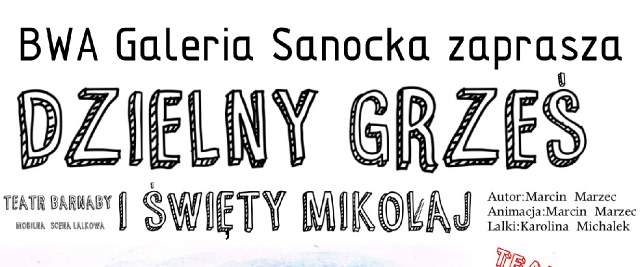BWA Galeria Sanocka zaprasza na „Dzielny Grześ i Święty Mikołaj”