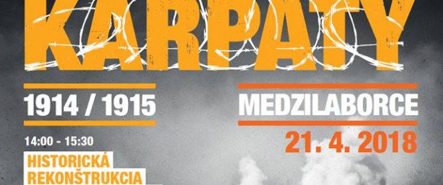 Rekonstrukcja historyczna w Medzilaborcach „KARPATY” 1914/1915