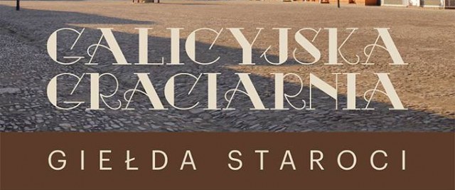 W niedzielę Galicyjska Graciarnia