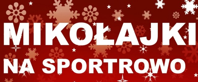 MIKOŁAJKI NA SPORTOWO W SANOKU