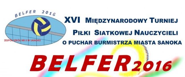 SOBOTA: XVI Turniej Piłki Siatkowej „Belfer 2016”