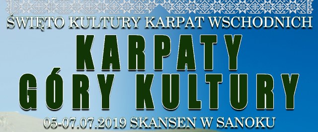 Karpaty – Góry Kultury – Święto Kultury Karpat Wschodnich