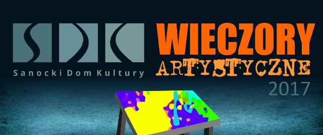Wieczory Artystyczne w Sanockim Domu Kultury