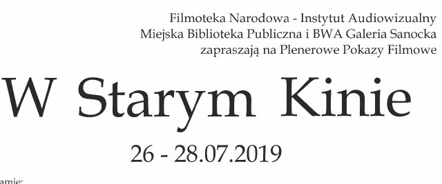 Plenerowe Pokazy Filmowe W Starym Kinie 26-27-28.07.2019
