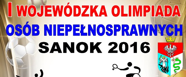 I Wojewódzka Olimpiada Niepełnosprawnych – Sanok 2016