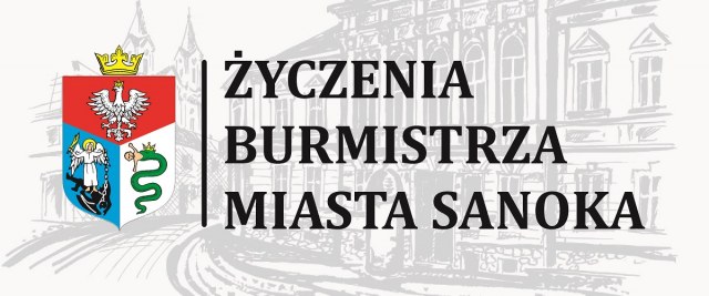 Życzenia Burmistrza Miasta Sanoka