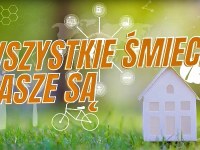Wszystkie śmieci nasze są – projekt edukacyjny