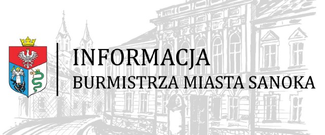 Informacja Burmistrza Miasta Sanoka