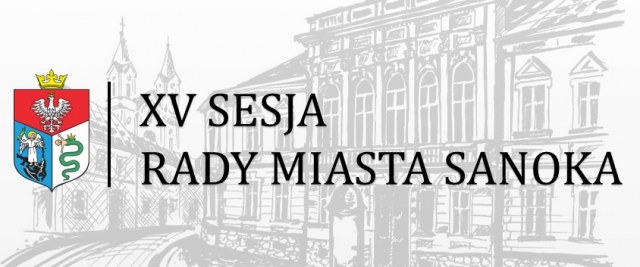 XV Sesja Rady Miasta Sanoka