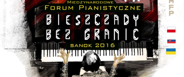 Międzynarodowe Forum Pianistyczne „Bieszczady bez granic”