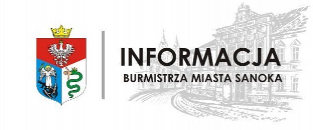 INFORMACJA BURMISTRZA MIASTA SANOKA