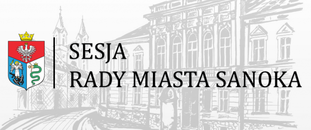 XLVII Sesja Rady Miasta Sanoka, XLVIII Sesja Rady Miasta Sanoka